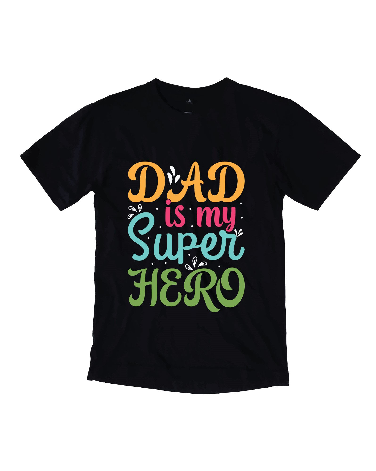 dad is my super hero typography printed t shirts