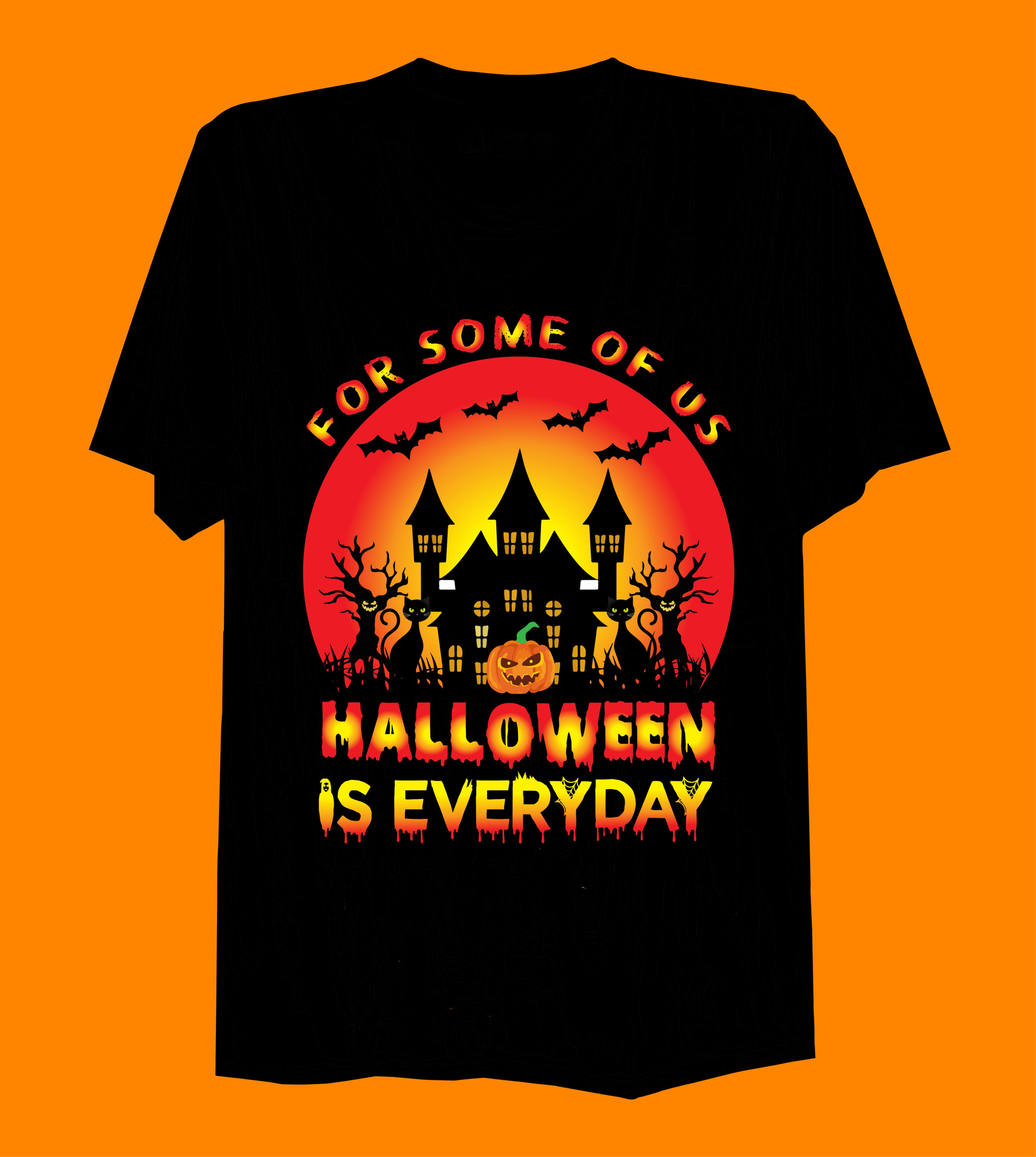 for some of us halloween is everyday typography printed t shirts
