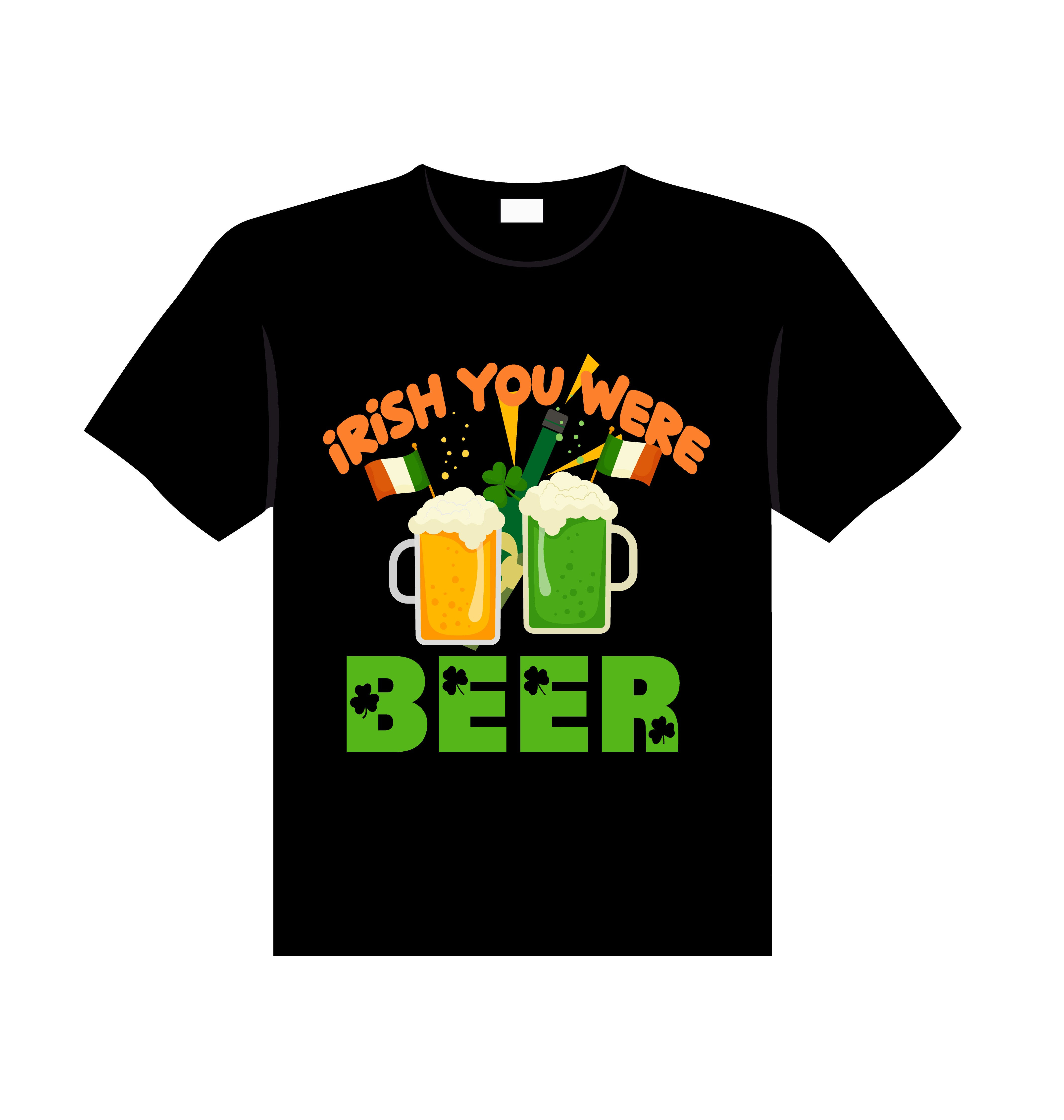 irish you were beer typography printed t shirt