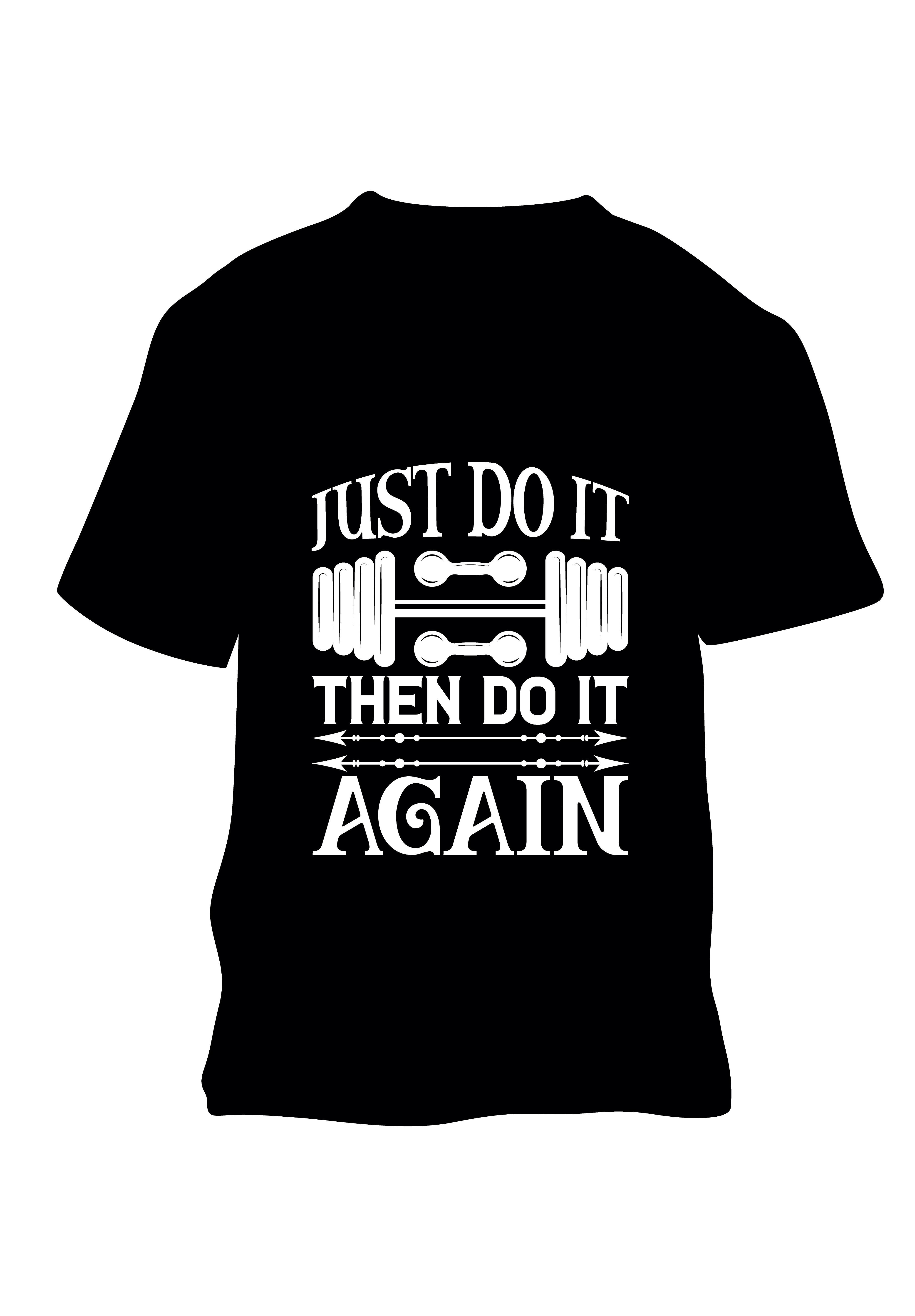just do it then do it again typographic t shirt
