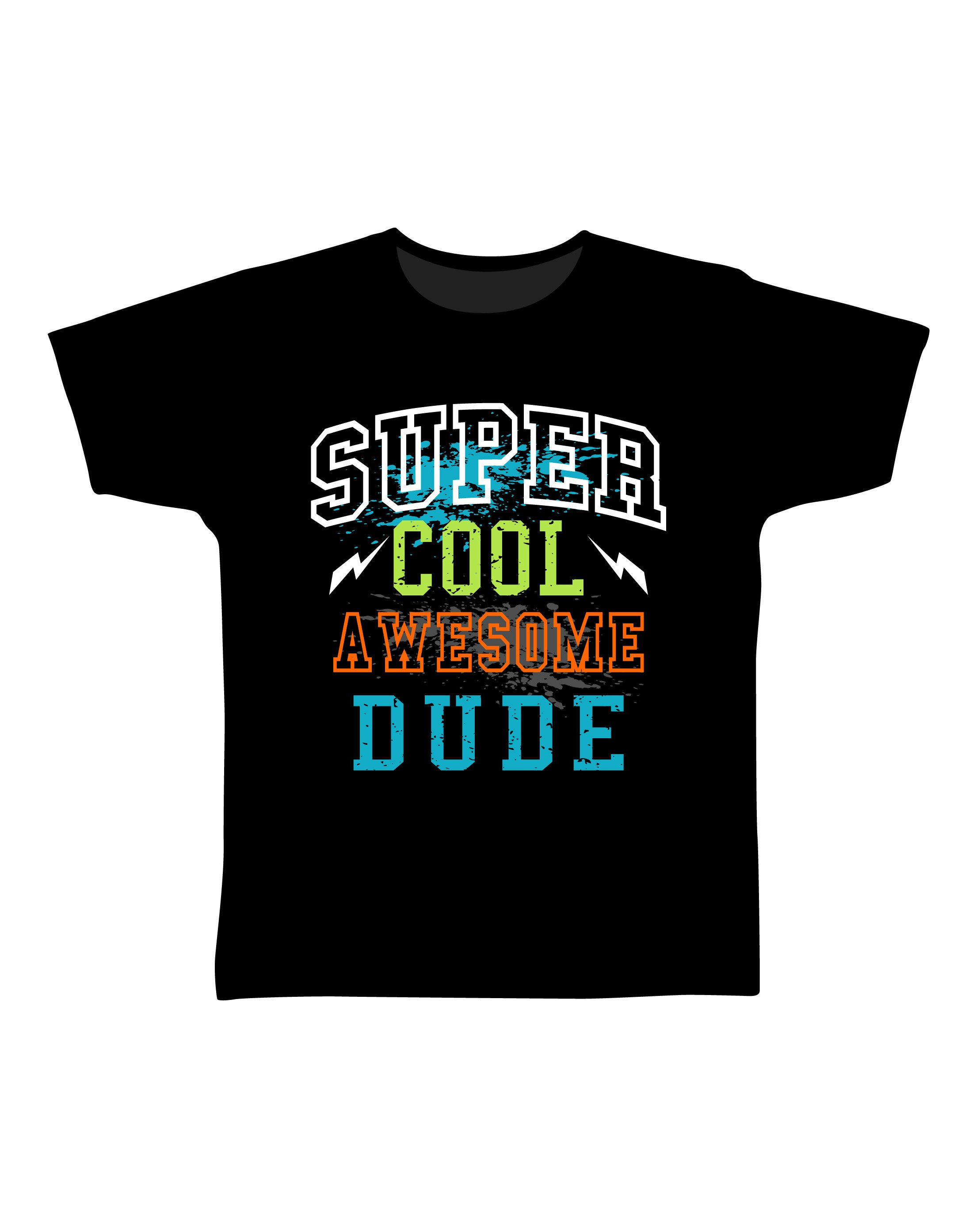 super cool awesome dude typography printed t shirts