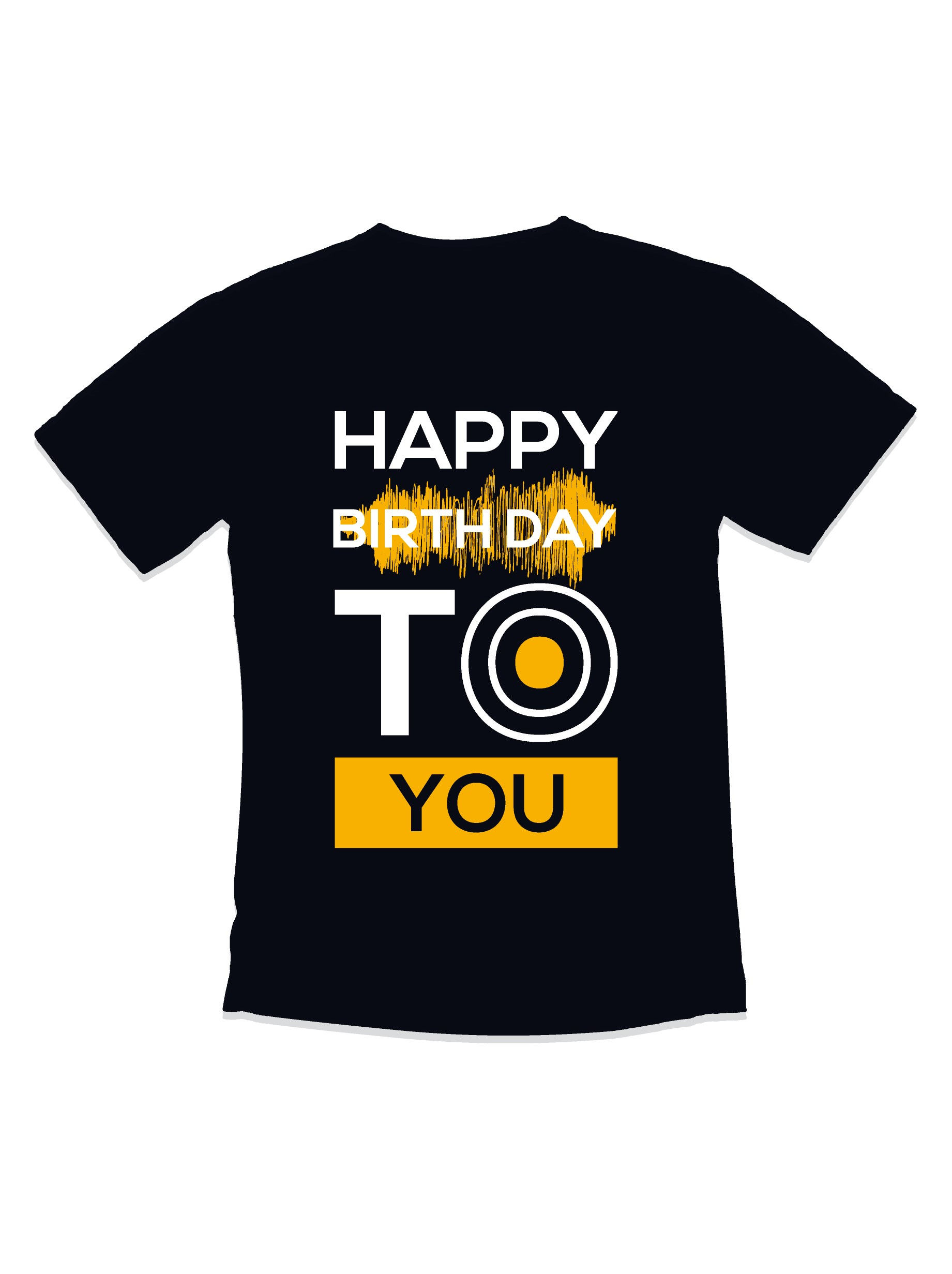 Happy birthday to you typography printed t shirts