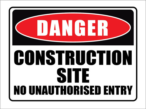 Danger Construction Site No Unauthorized Entry | affordablesignscomau