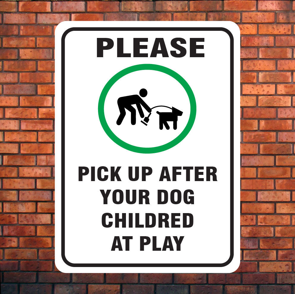 Please Pick Up After Your Dog Children At Play Sign