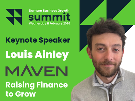 Raising Finance to Grow: Insights from Maven at the Durham Business Growth Summit