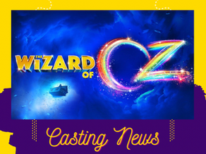 NEWS: FULL CASTING ANNOUNCED FOR THE WIZARD OF OZ
