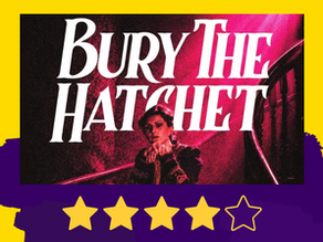 REVIEW: BURY THE HATCHET @ SOUTHWARK PLAYHOUSE