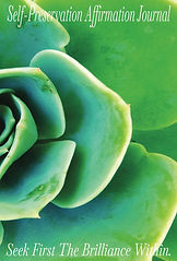 Self-Preservation affirmation journal with big green flower with a touch of white around  the edge of the flower petals.