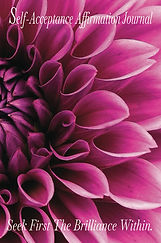 Self- Acceptance affirmation journal with big pink flower with a touch of white around edges of flower petals on the cover.