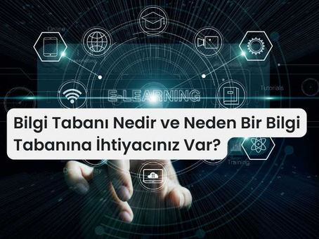Bilgi Tabanı Nedir ve Neden Bir Bilgi Tabanına İhtiyacınız Var?