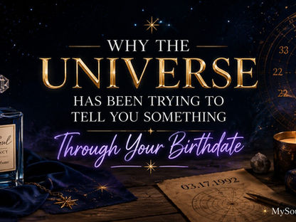 Why the Universe Has Been Trying to Tell You Something Through Your Birthdate