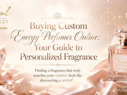 Buying Custom Energy Perfumes Online: Your Guide to Personalized Fragrance