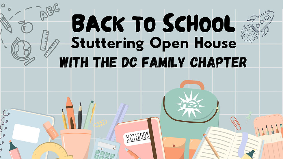 Back to School Stuttering Open House with the DC Family Chapter