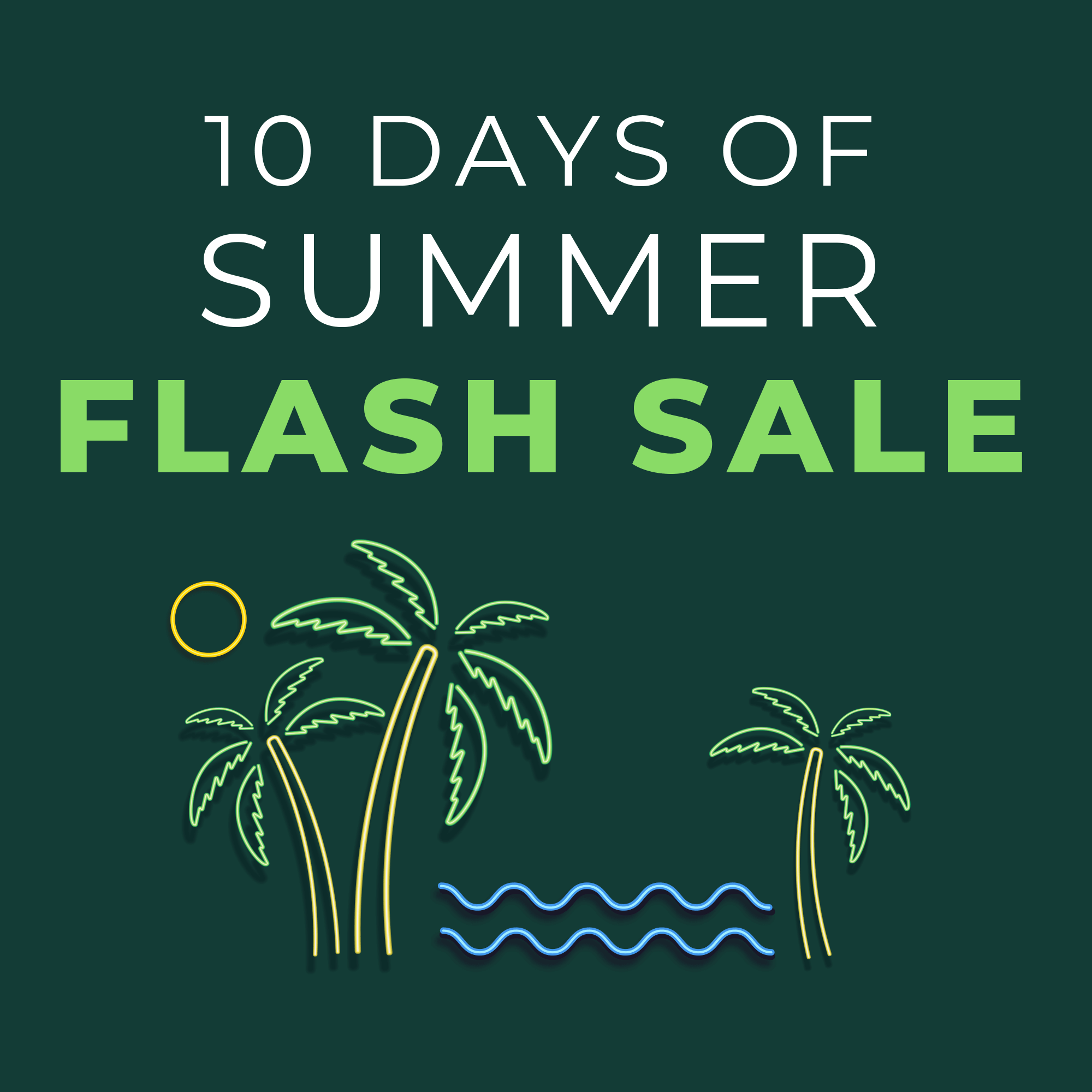 10 days of summer flash sale