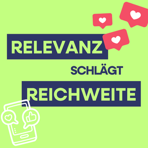 Relevanz schlägt Reichweite