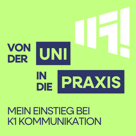 Thumbnail mit dem Titel "Von der Uni in die Praxis" und dem Logo der Kommunikationsagentur K1 Kommunikation aus Köln.