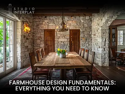 Farmhouse Design Fundamentals: Everything You Need to Know