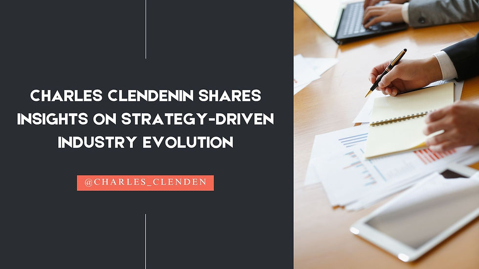 Charles Clendenin Shares Insights on Strategy-Driven Industry Evolution