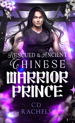 Rescued by the Ancient Chinese Warrior Prince.jpg