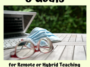 5 Goals for Remote or Hybrid Teaching