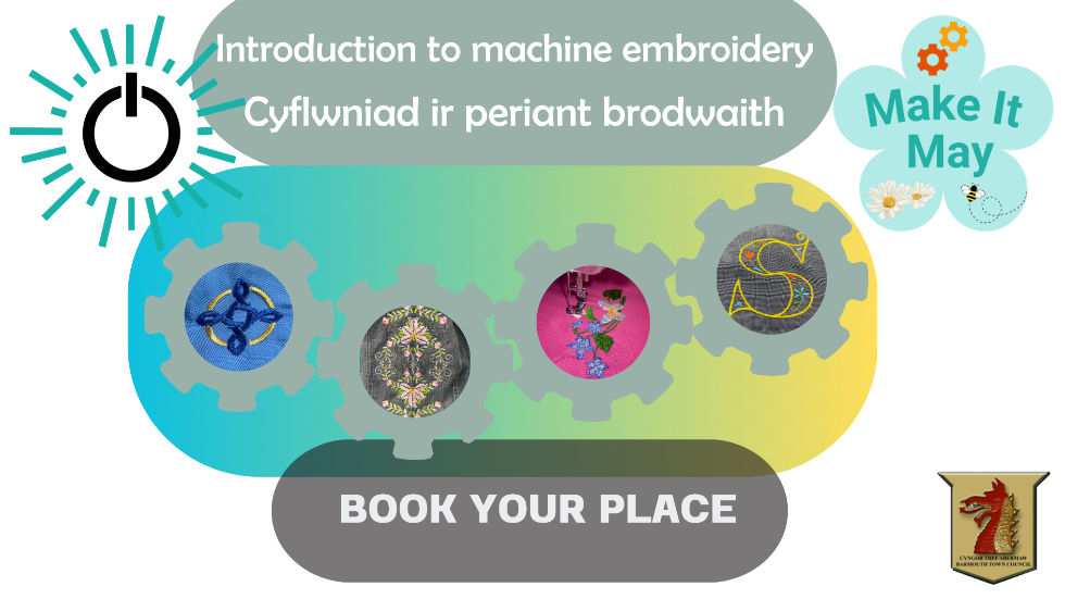 Embroidery Machine Introduction / Cyflwyniad i'r Peiriant Brodwaith