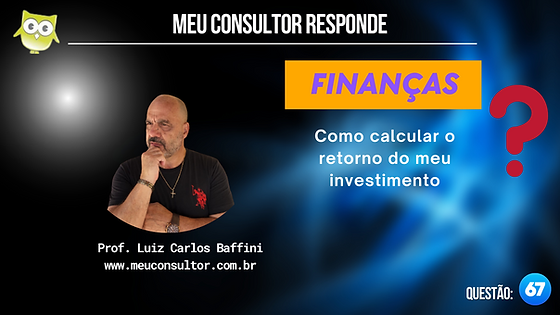 Como calcular o retorno do meu investimento?