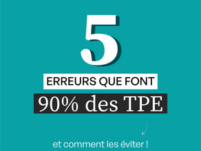 5 erreurs que font 90% des TPE (et comment les éviter)