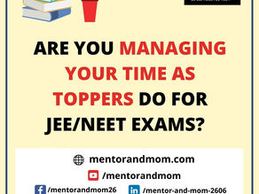 ARE YOU MANAGING YOUR TIME AS TOPPERS DO FOR JEE/NEET EXAMS?