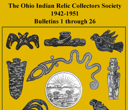 Ohio Indian Relic Collectors Society Bulletins 1942-1951 | The ...