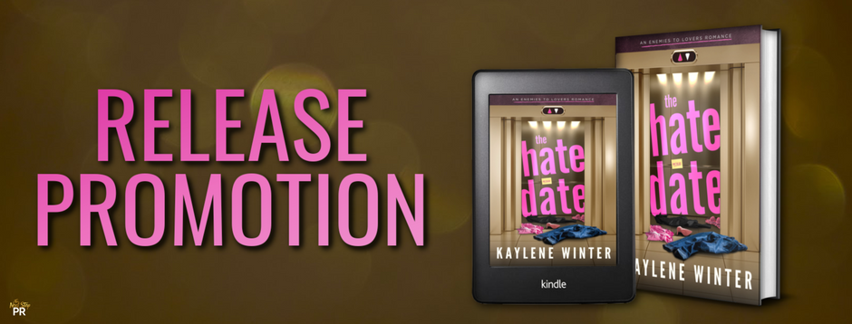 {Release Promotion} The Hate Date by Kaylene Winter #NewRelease #NowAvailable