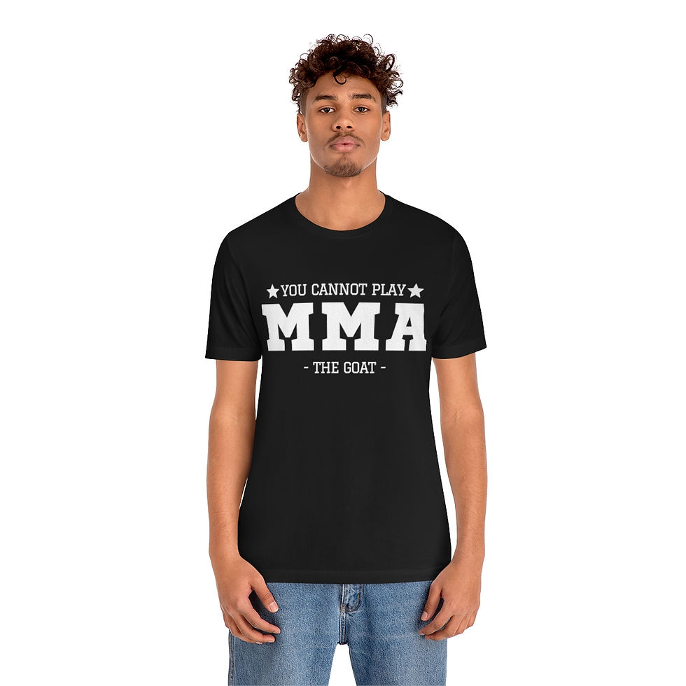 Thumbnail: You cannot play MMA t-shirt I Cool MMA tee I MMA Fan Gift I Unisex t-shirt 
