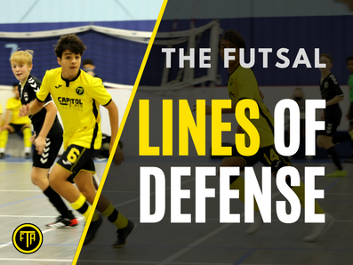 WHERE to Defend in Futsal. The Lines of Defense!