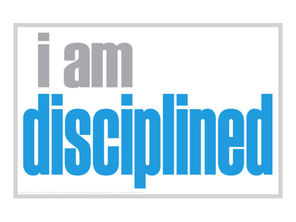 Become Disciplined