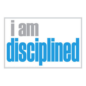 Become Disciplined