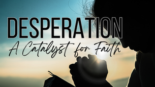 A Call Back to Desperation