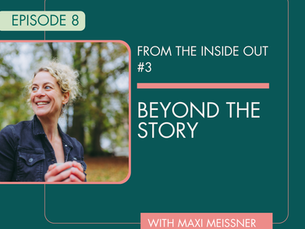 Beyond the Story - From the Inside Out #3