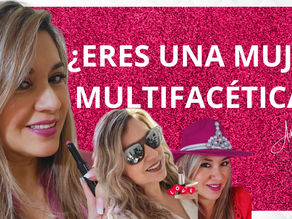 ¿Eres una Mujer Multifacética?