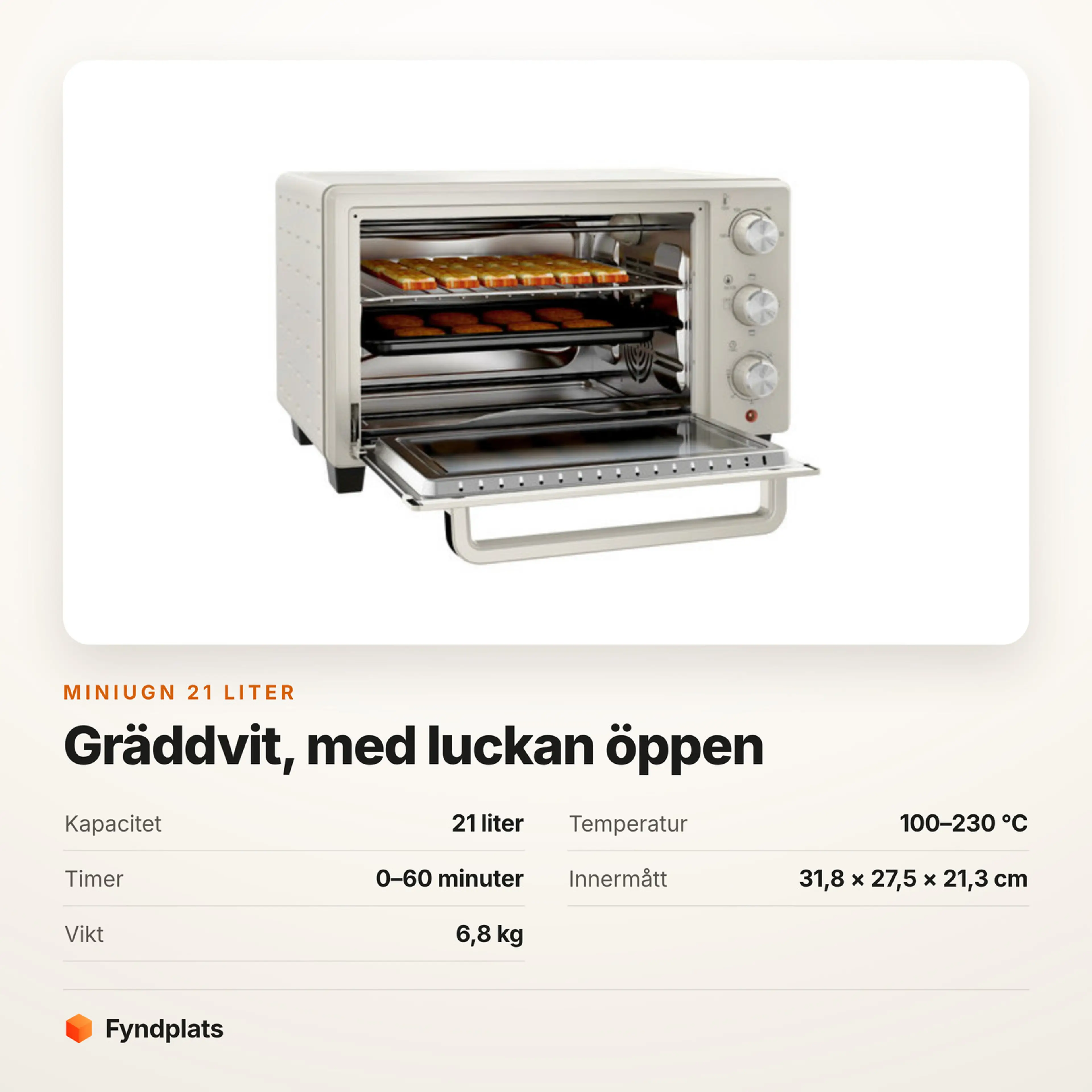 Specifikationer för miniugnen: 21 liter, 100–230 °C, timer 0–60 minuter, innermått 31,8 × 27,5 × 21,3 cm, vikt 6,8 kg