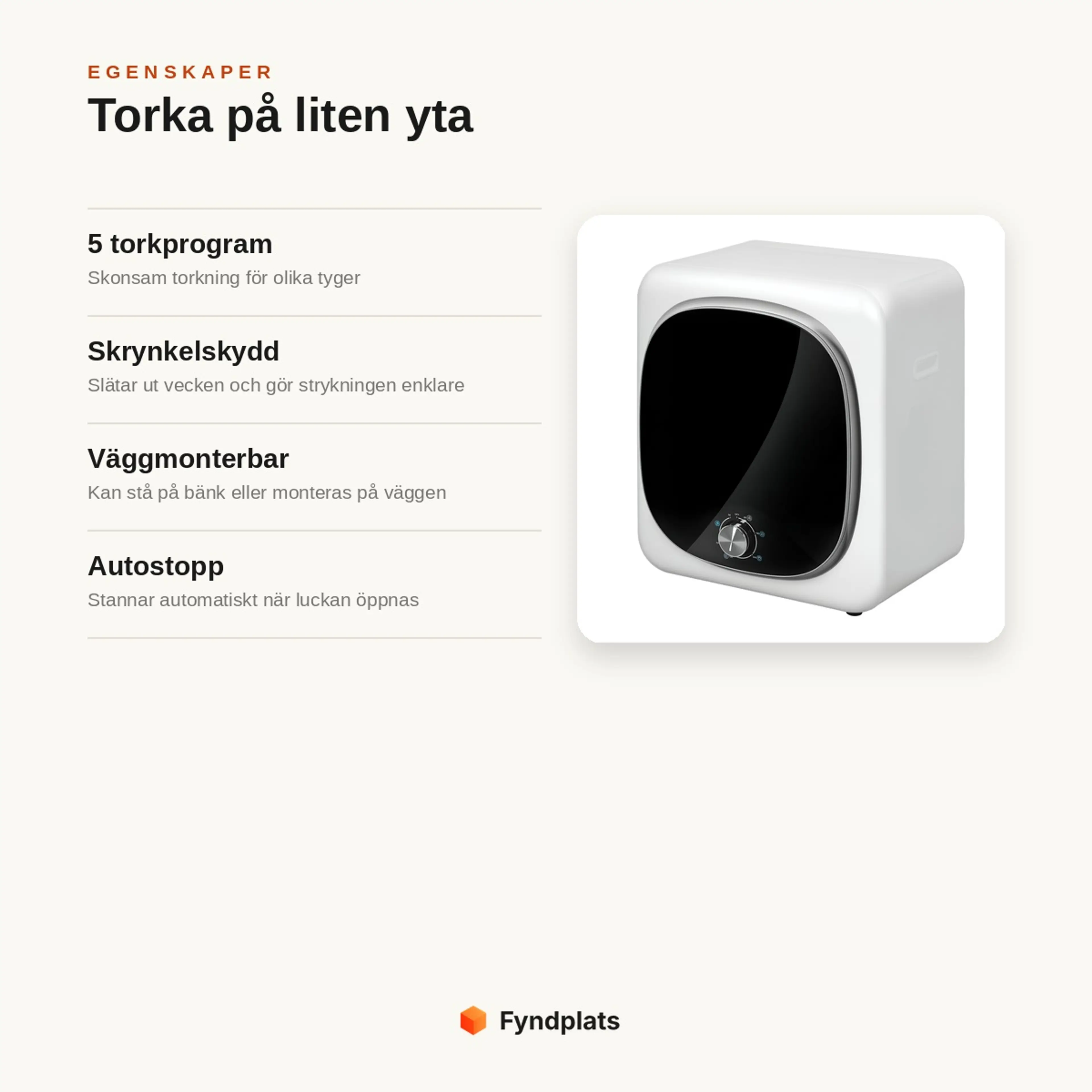 Egenskaper: 5 torkprogram, skrynkelskydd, väggmonterbar för att spara plats och autostopp när luckan öppnas