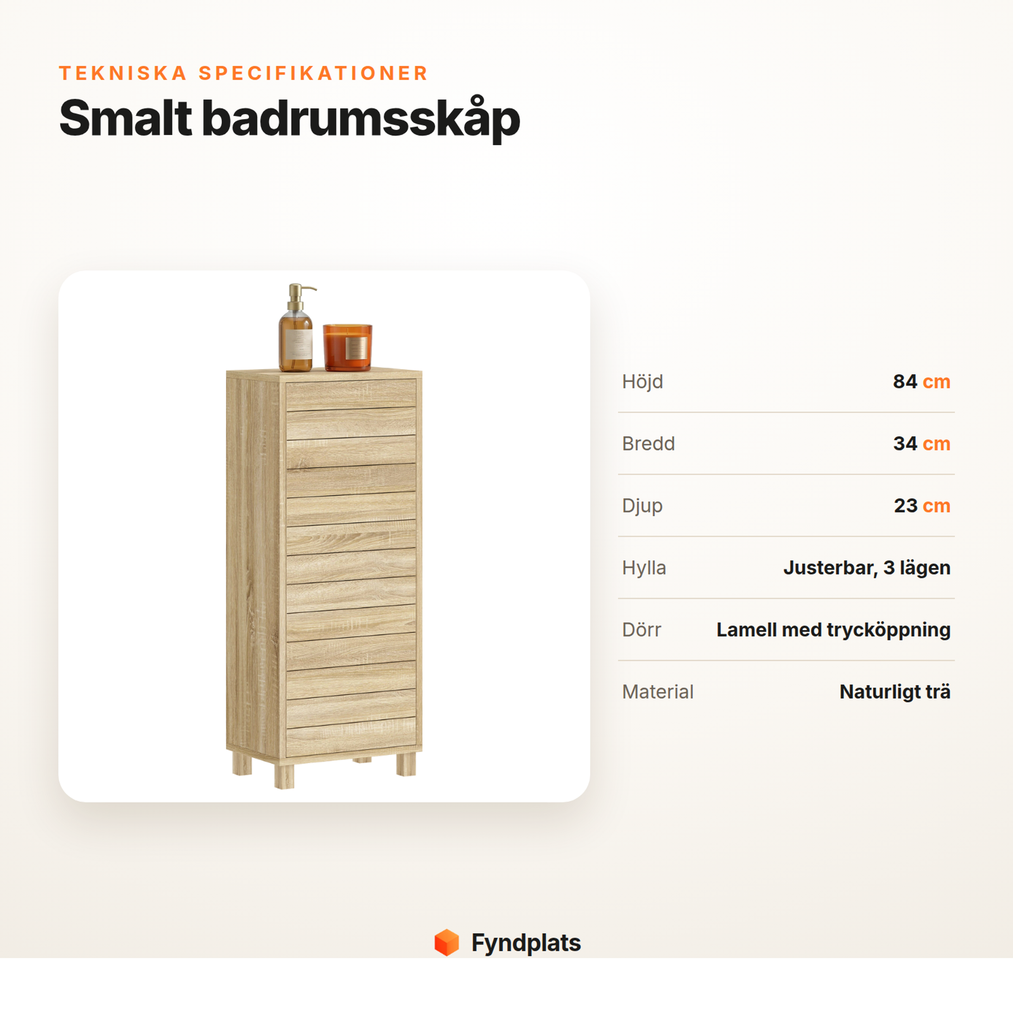 Specifikationer för badrumsskåp: 34 × 23 × 84 cm, justerbar hylla, lamelldörr med trycköppning