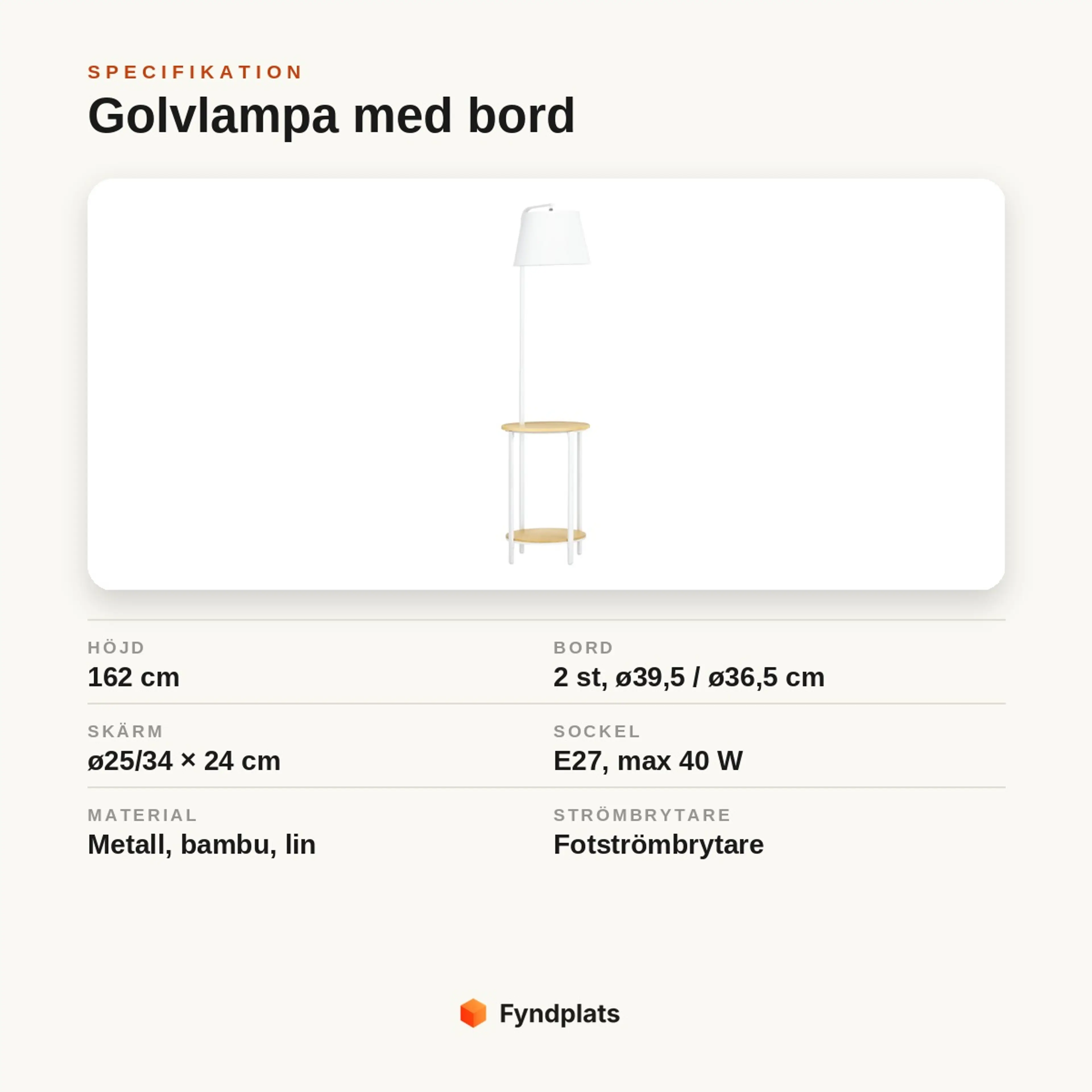 Specifikationskort: golvlampa med bord, höjd 162 cm, två bambubord, E27-sockel max 40 W, fotströmbrytare