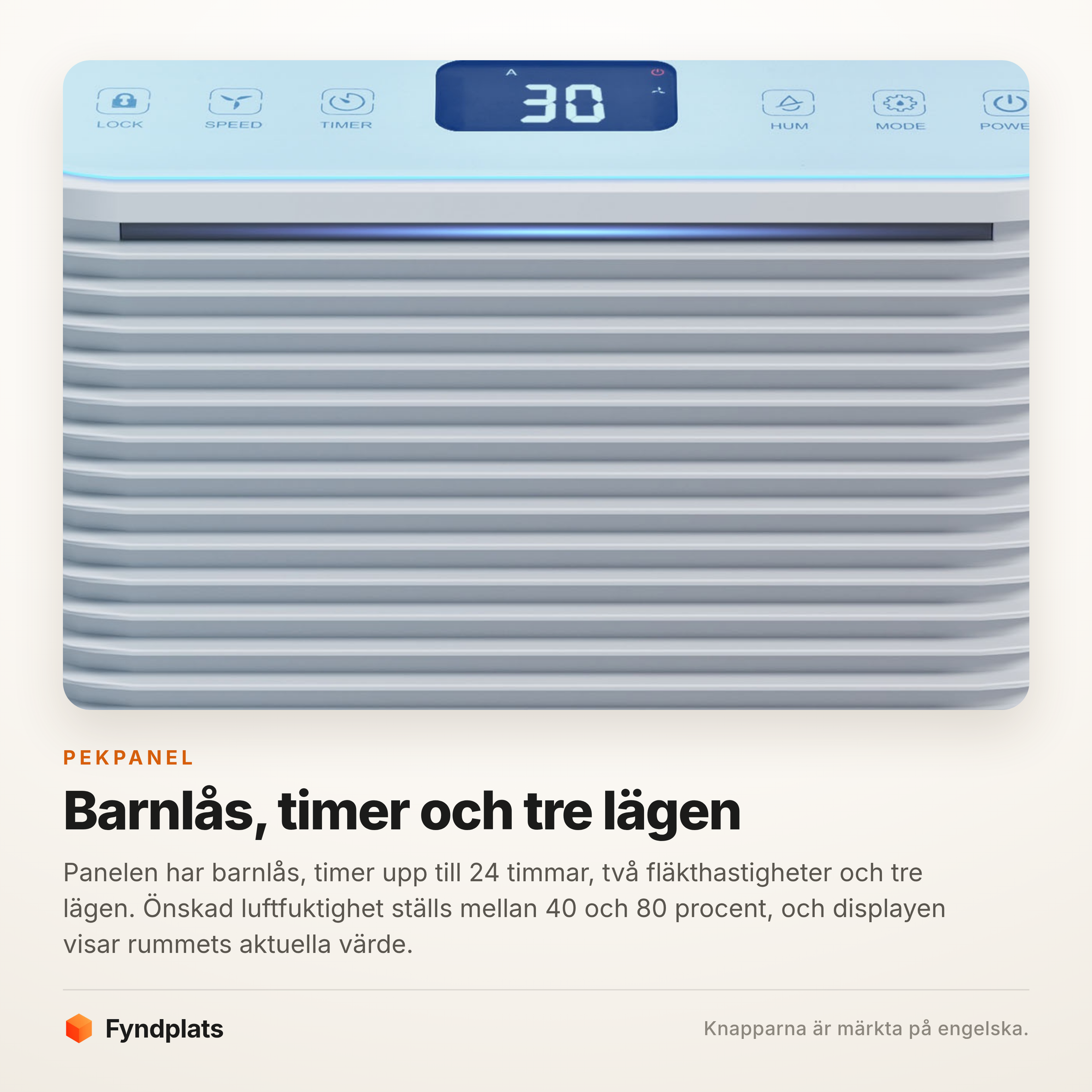 Avfuktarens pekpanel med barnlås, timer och lägesknappar