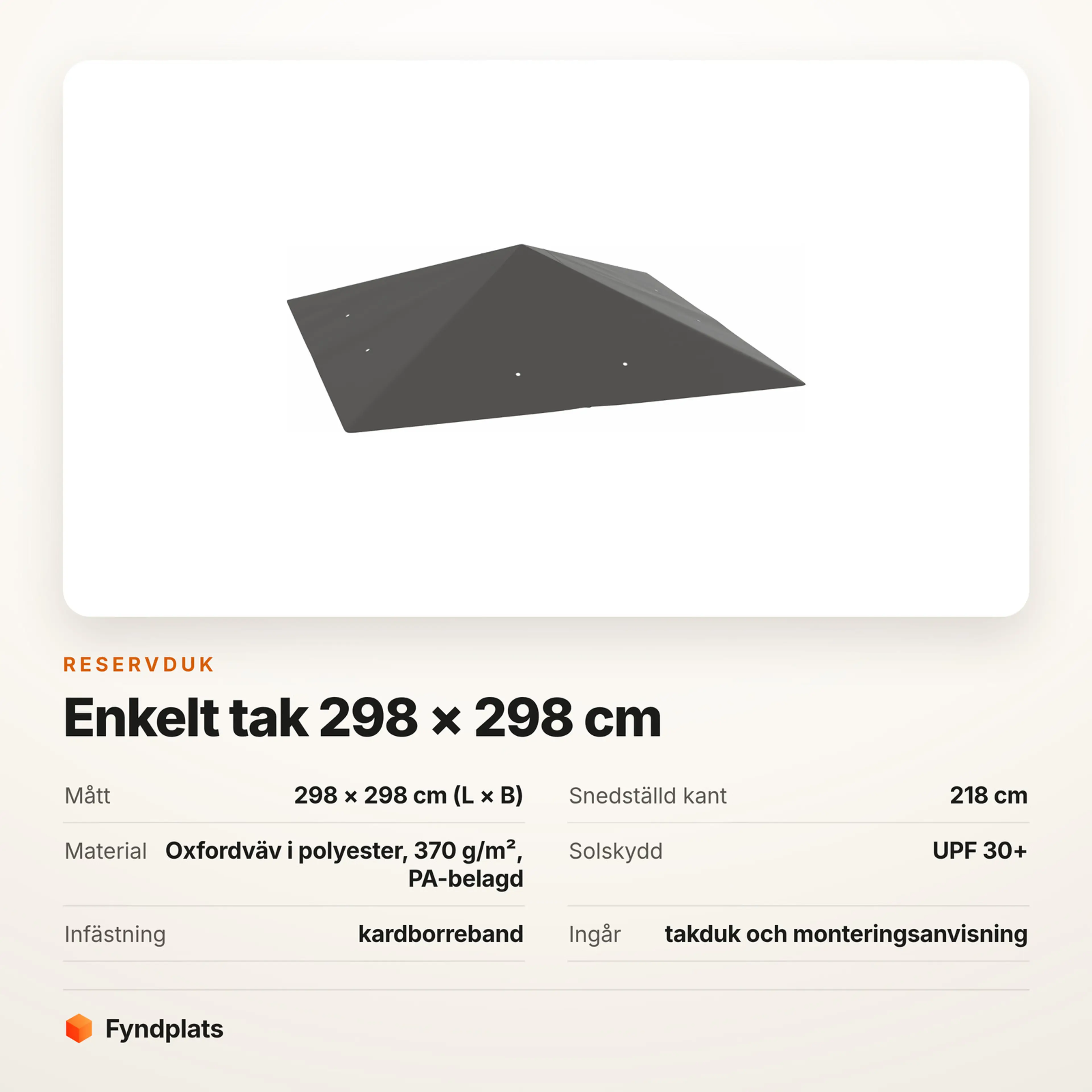 Faktakort: mörkgrå duk 298 × 298 cm, snedställd kant 218 cm, Oxfordväv 370 g/m² och UPF 30+