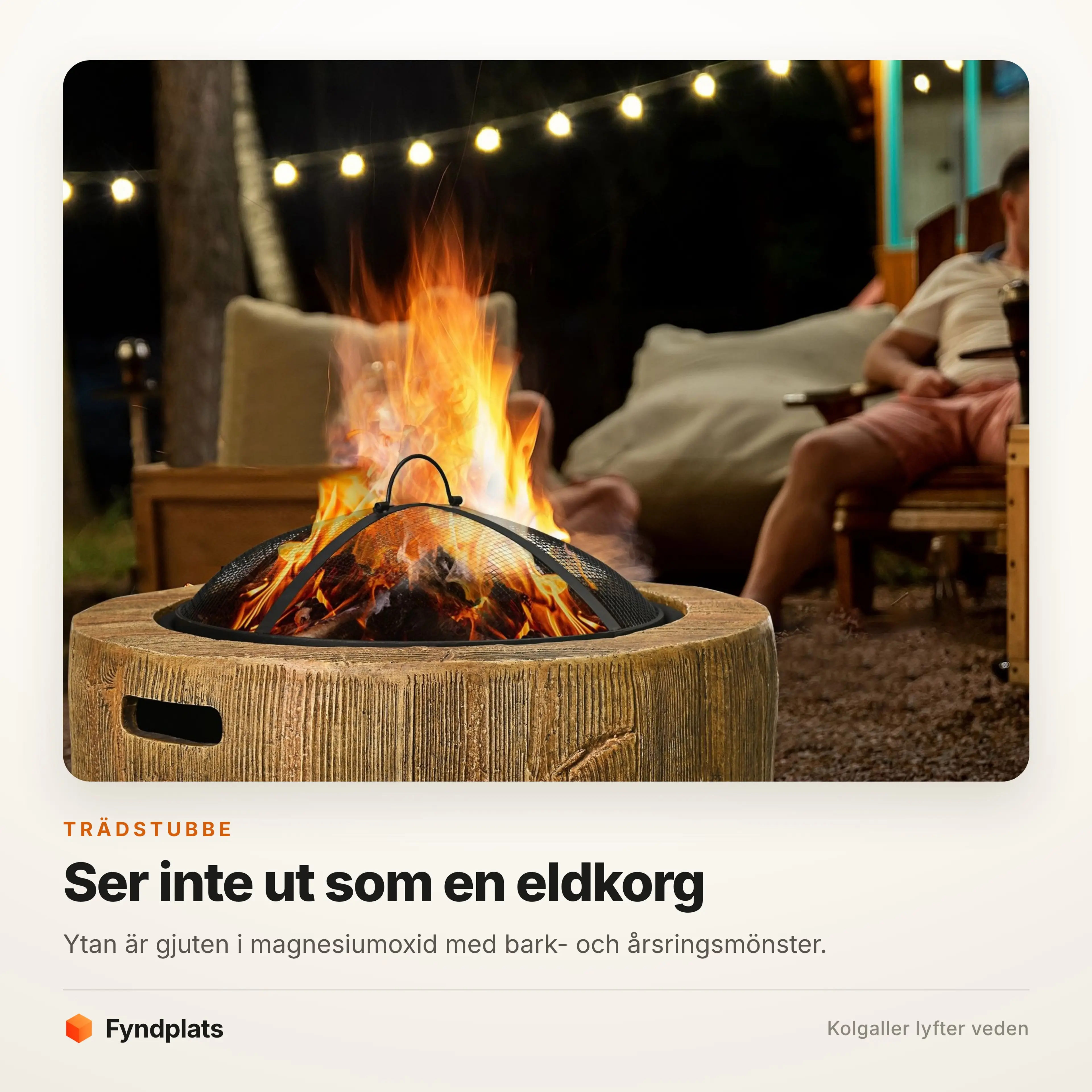 Ytan är gjuten med bark- och årsringsmönster