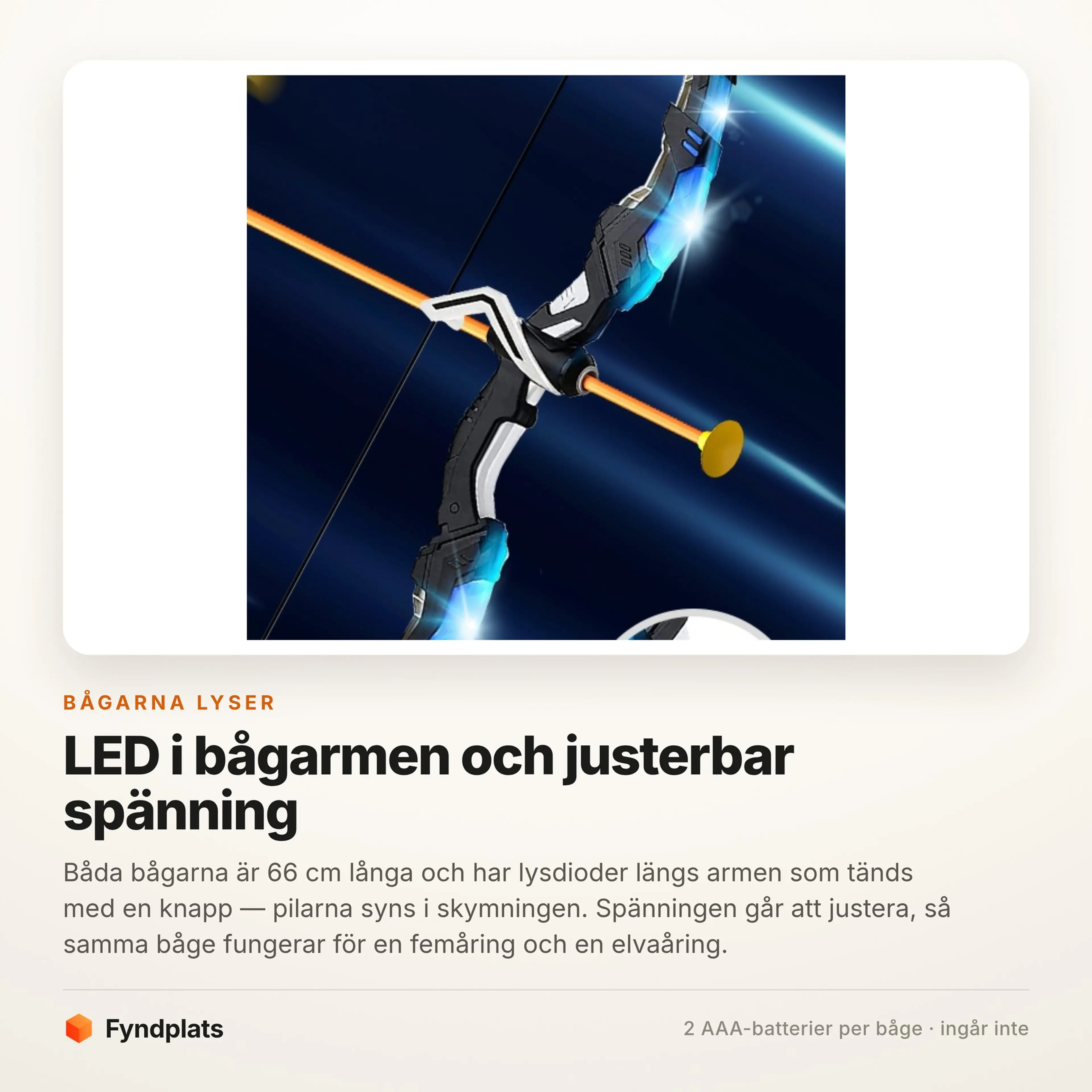 Bågen med tända lysdioder längs armen och en pil på plats