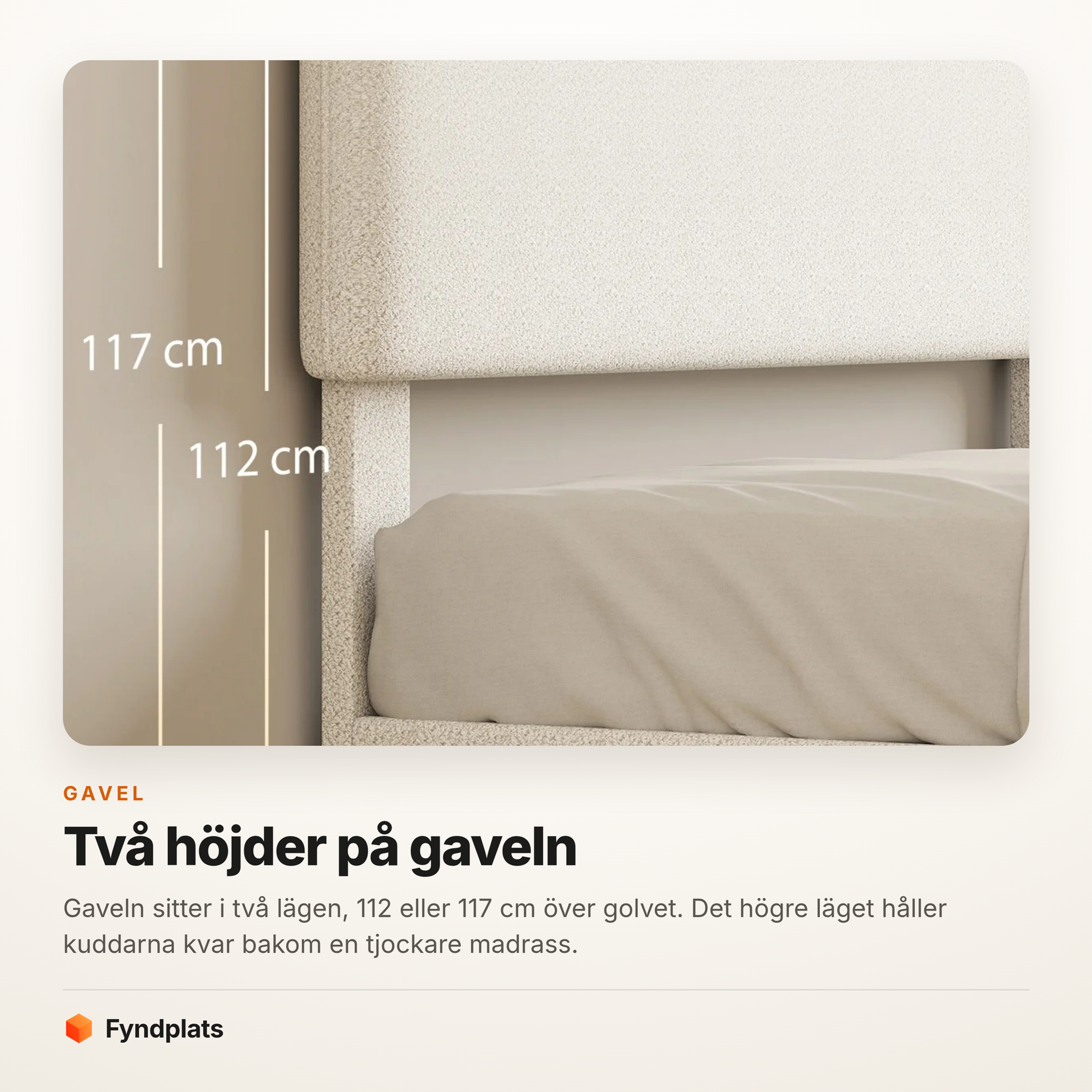 Kort: gaveln sitter i två höjder, 112 eller 117 cm