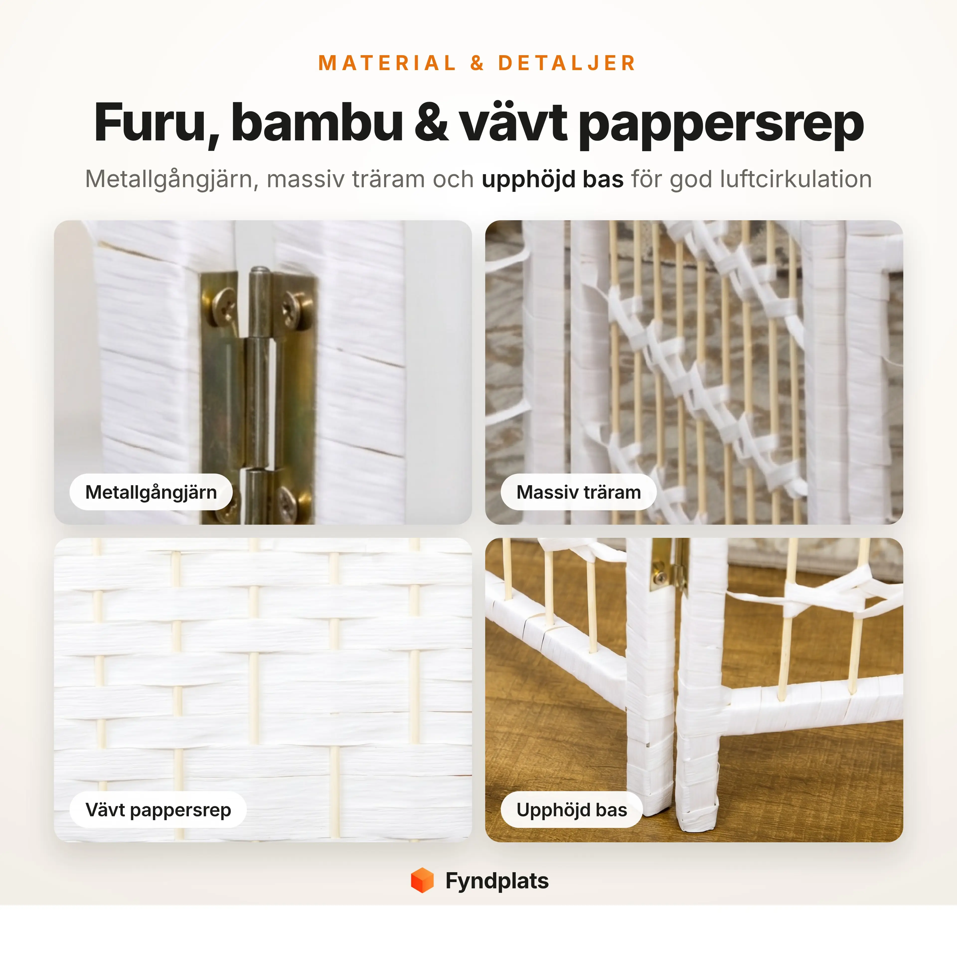 Material och detaljer: metallgångjärn, massiv träram, vävt pappersrep och upphöjd bas