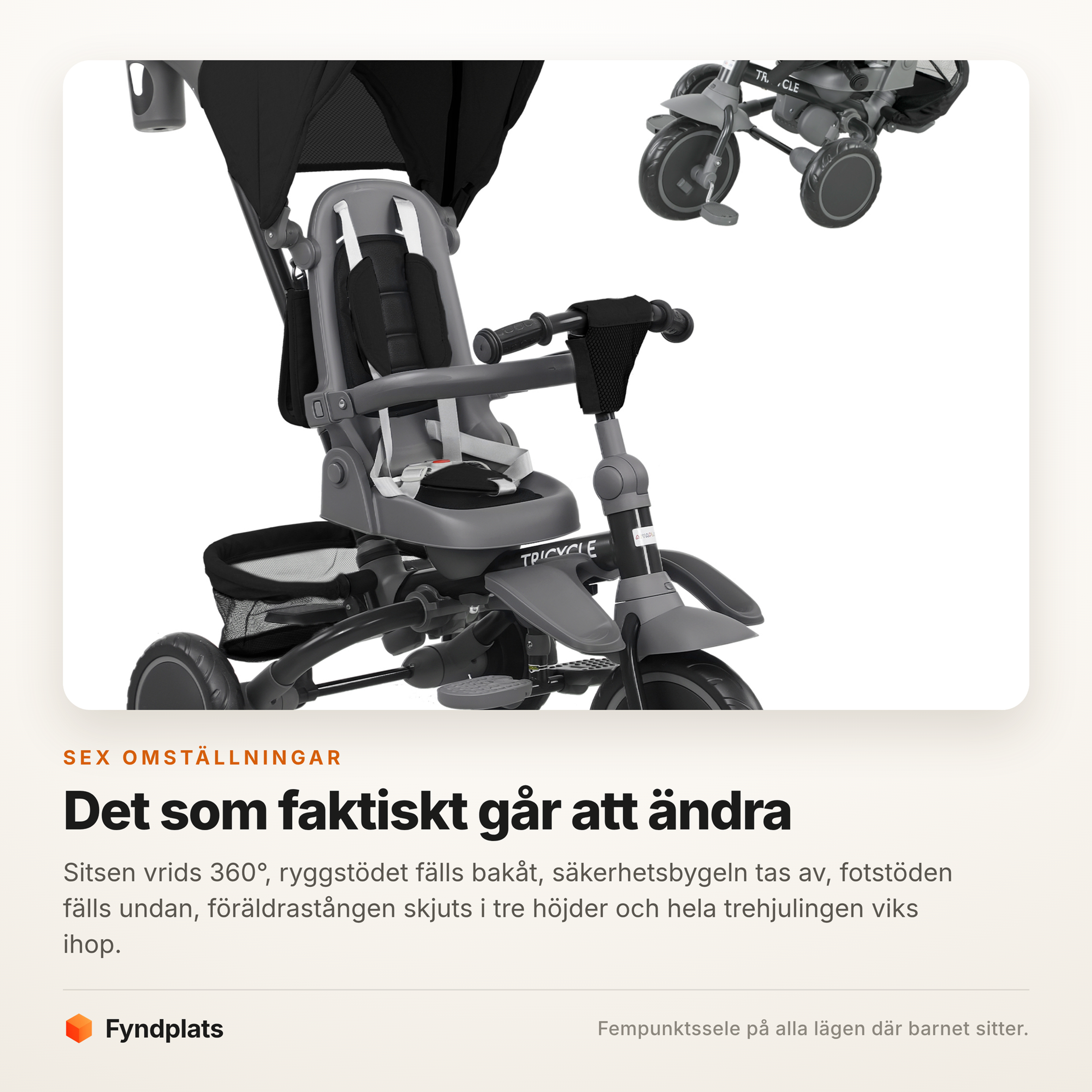De sex funktionerna som går att ställa om på trehjulingen