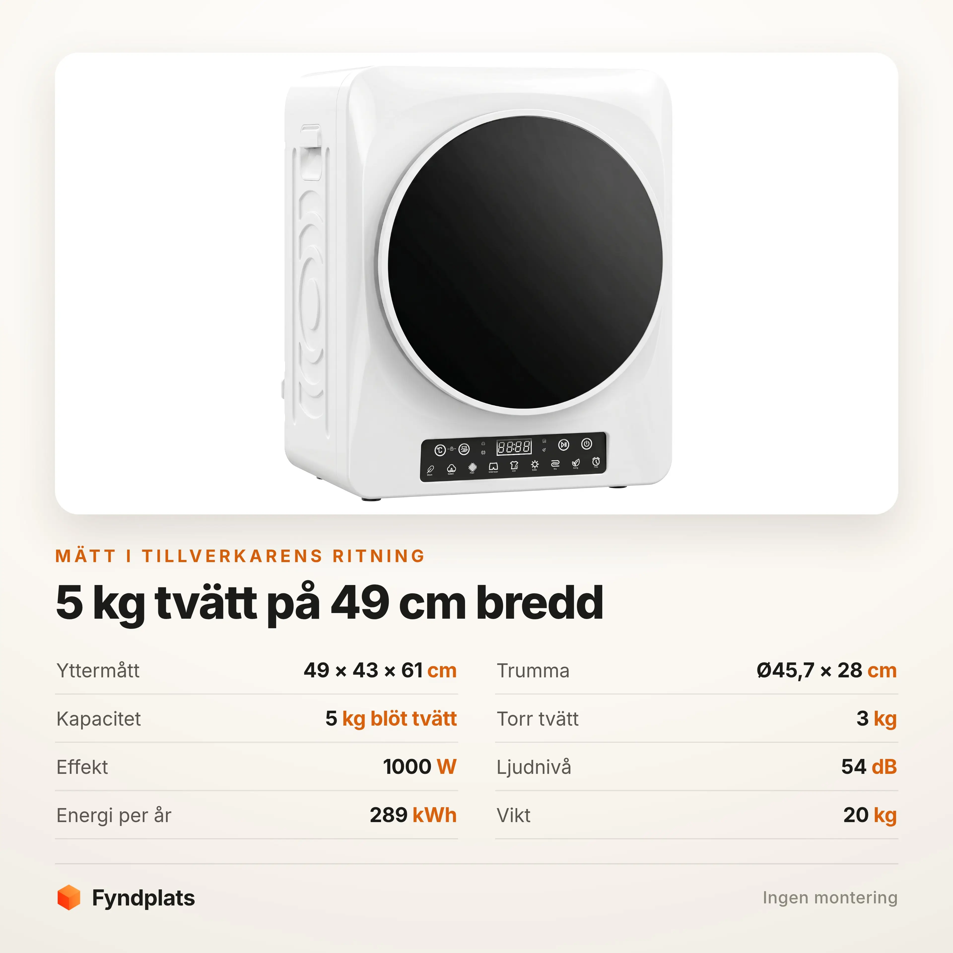 Specifikationer: 49 × 43 × 61 cm, 5 kg kapacitet, 1000 W