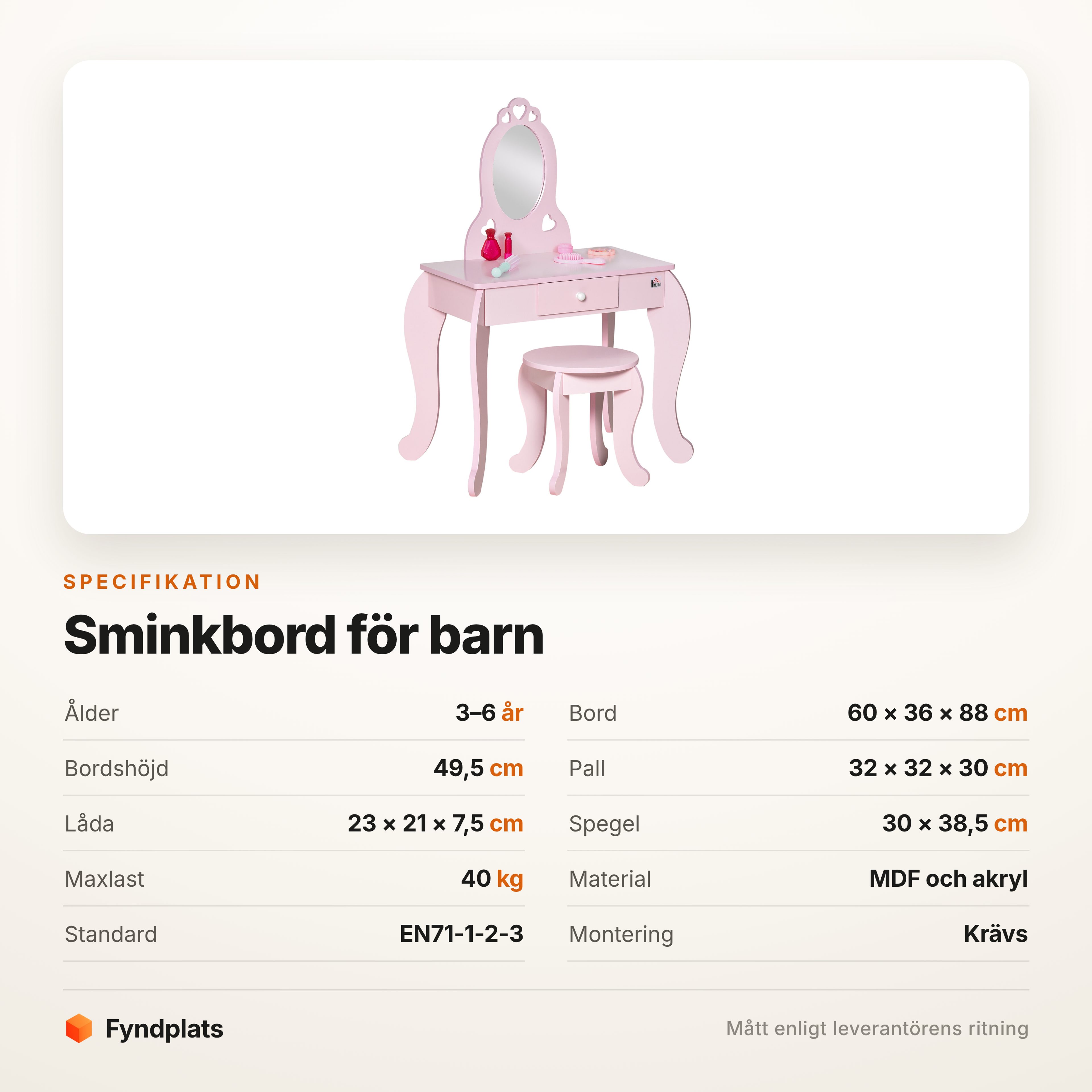Specifikation: för barn 3–6 år, maxlast 40 kg och spegel i akryl
